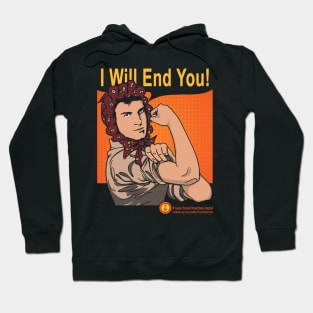 I Will End You Hoodie